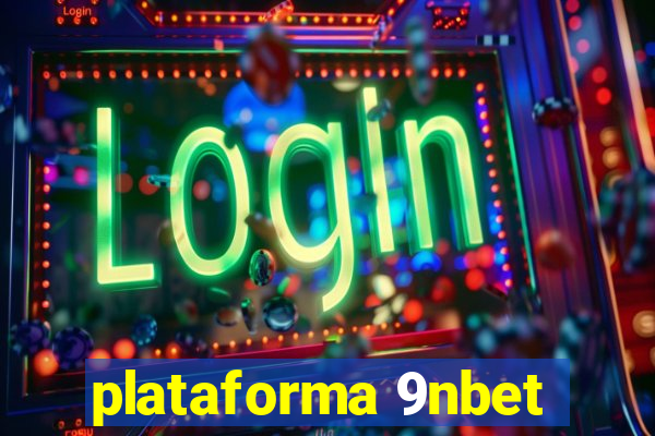 plataforma 9nbet